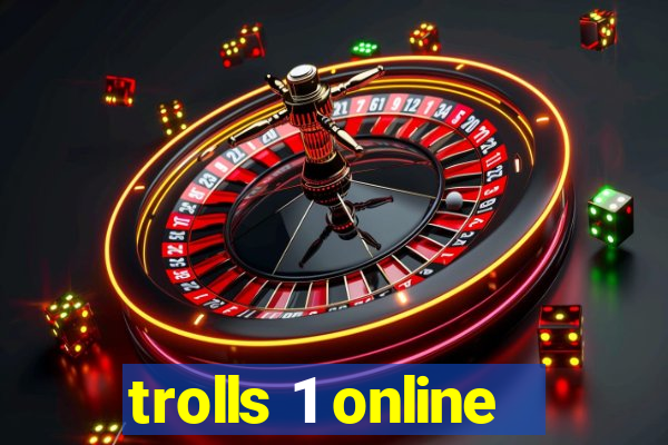 trolls 1 online